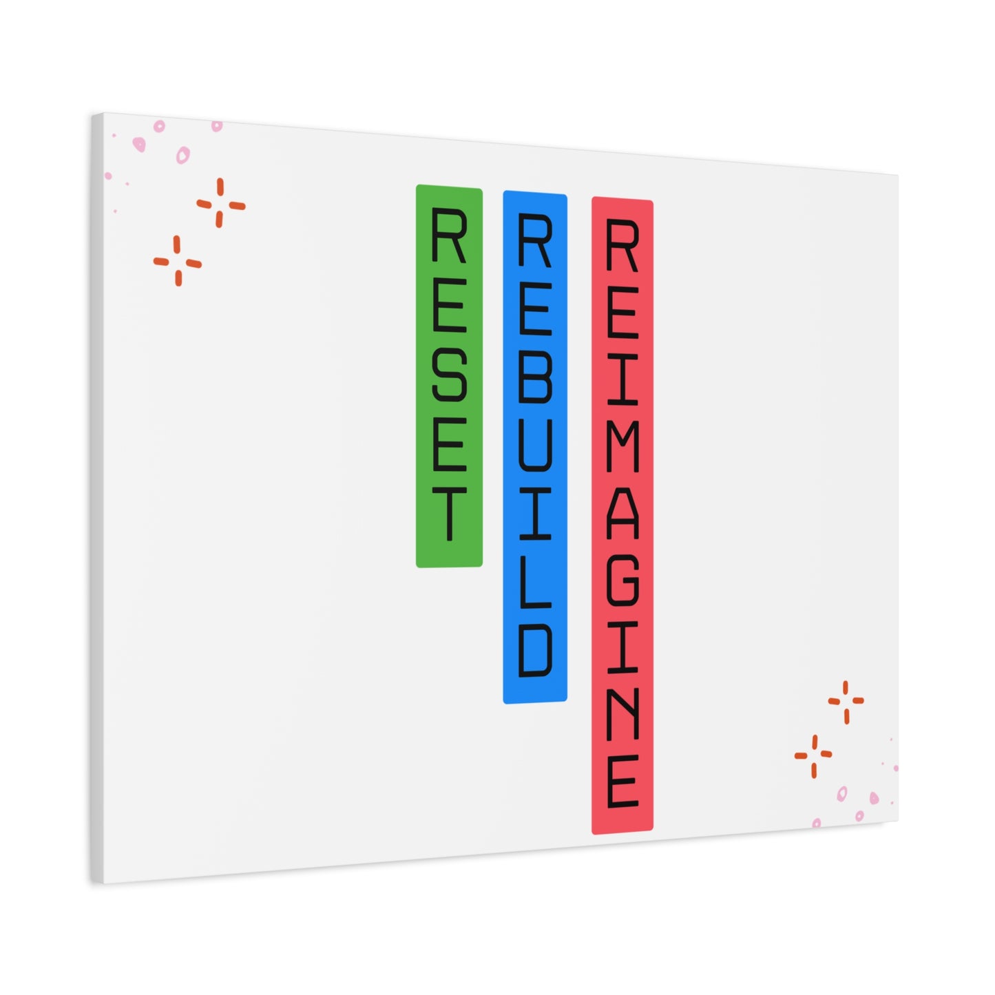 Reset. Rebuild. Reimagine. Matte Canvas || 34Resets™