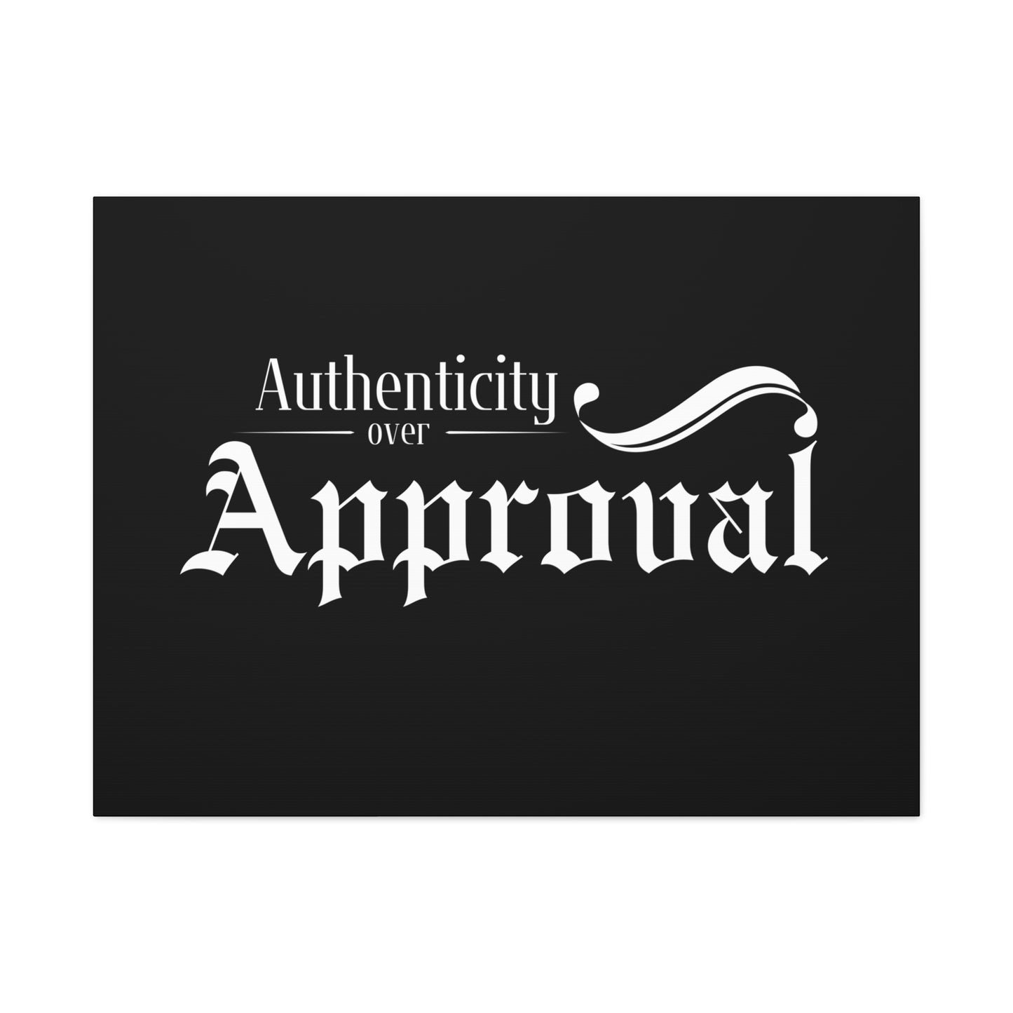 34Resets™ "Authenticity Over Approval" Black Matte Canvas – Bold Wall Art for Individuality