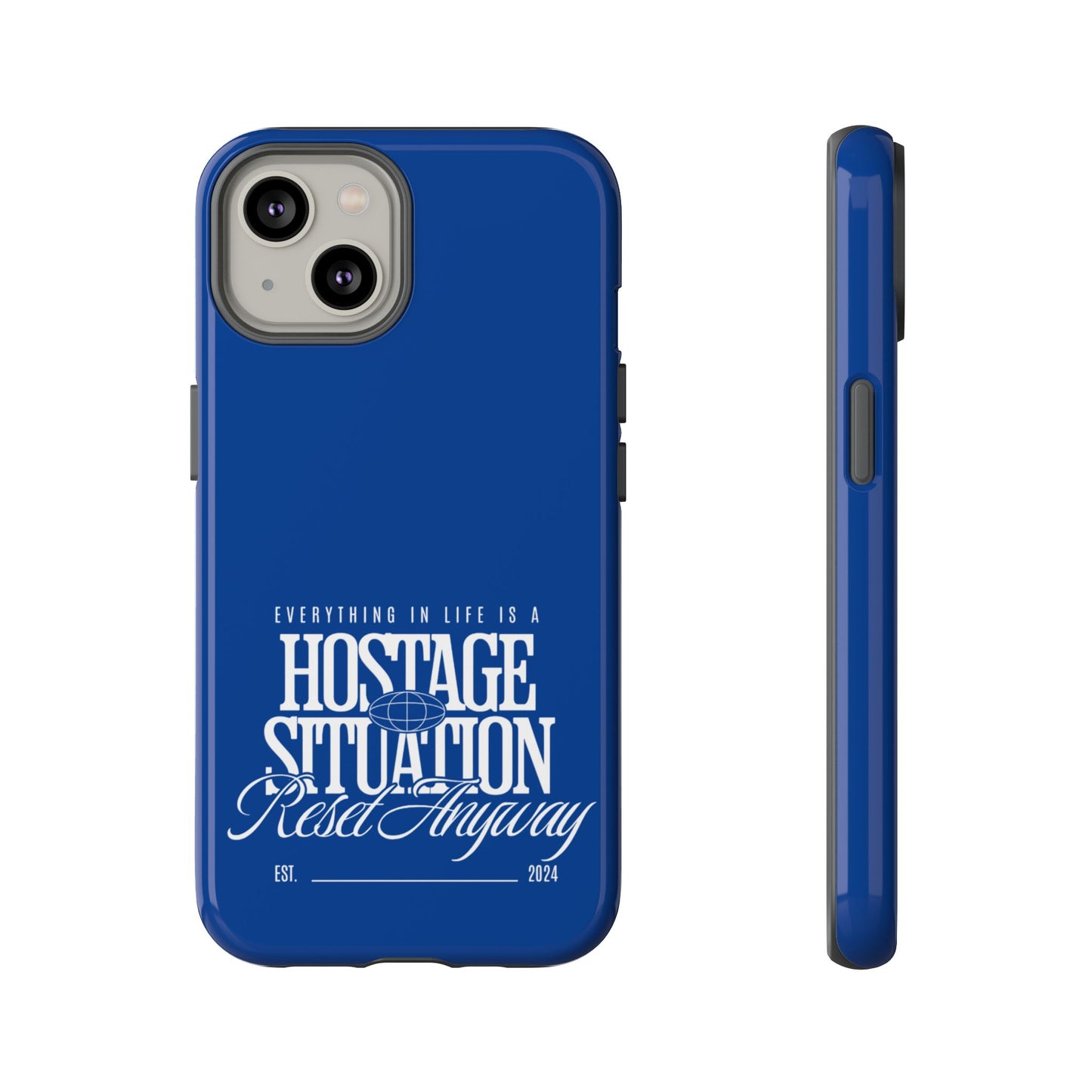 34Resets™ "Everything in Life is a Hostage Situation – Reset Anyway" Protective Phone Case