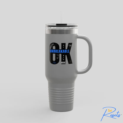 OK Unbreakable Starts Here Limited Edition Travel Mug, 40oz || 34Resets™