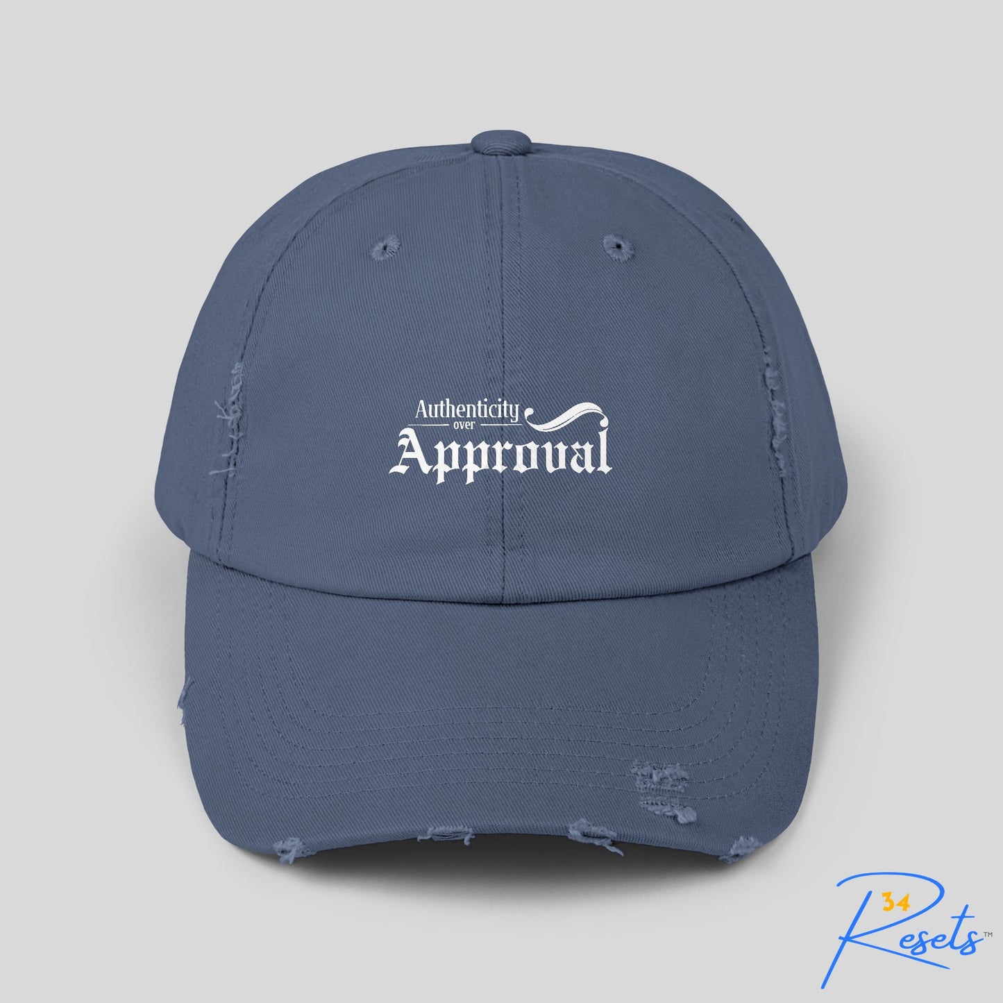 34Resets™ "Authenticity Over Approval" Distressed Hat – Rugged Style with Purpose