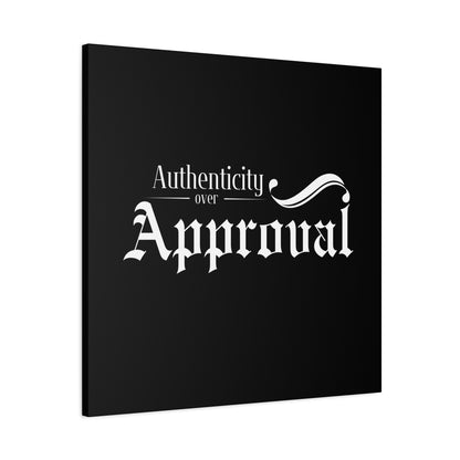 34Resets™ "Authenticity Over Approval" Black Matte Canvas – Bold Wall Art for Individuality