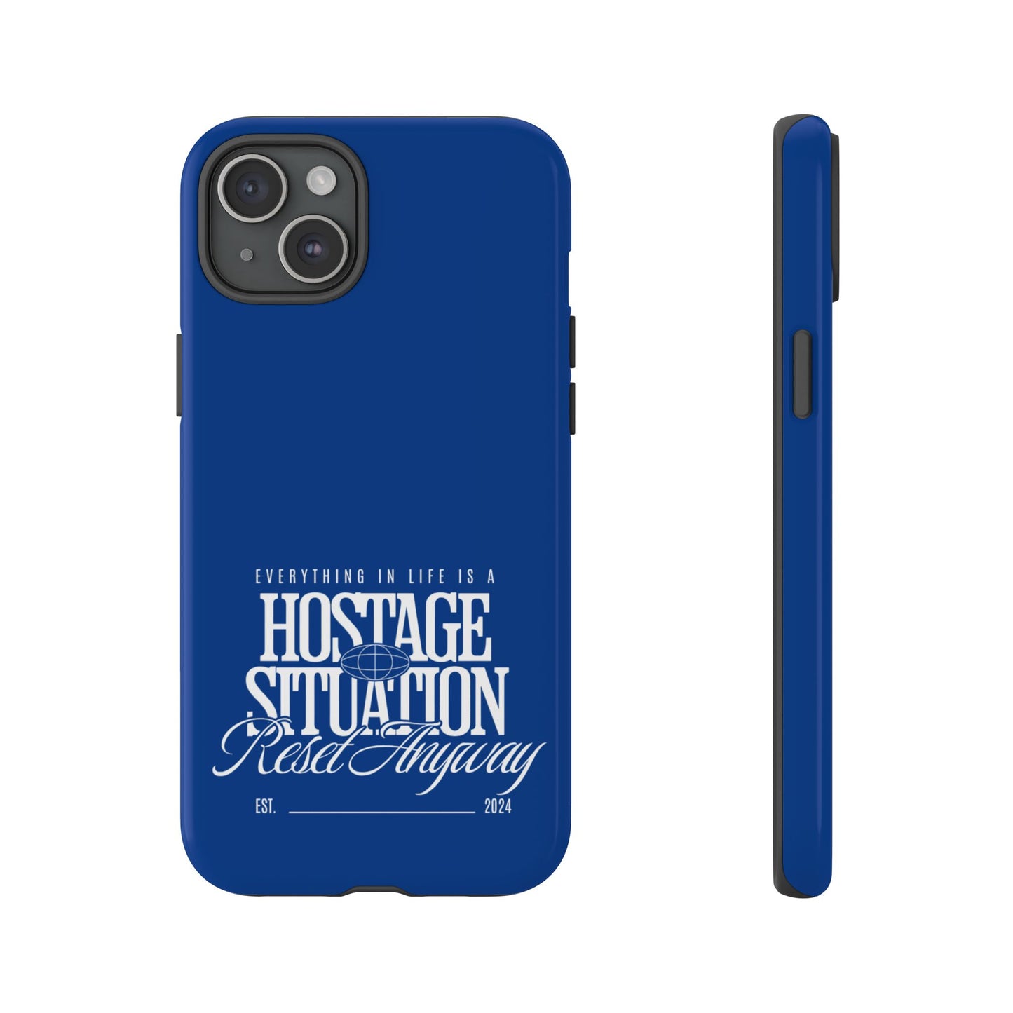 34Resets™ "Everything in Life is a Hostage Situation – Reset Anyway" Protective Phone Case