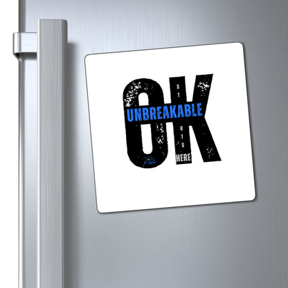 OK Unbreakable Starts Here Limited Edition Custom Magnets || 34Resets™