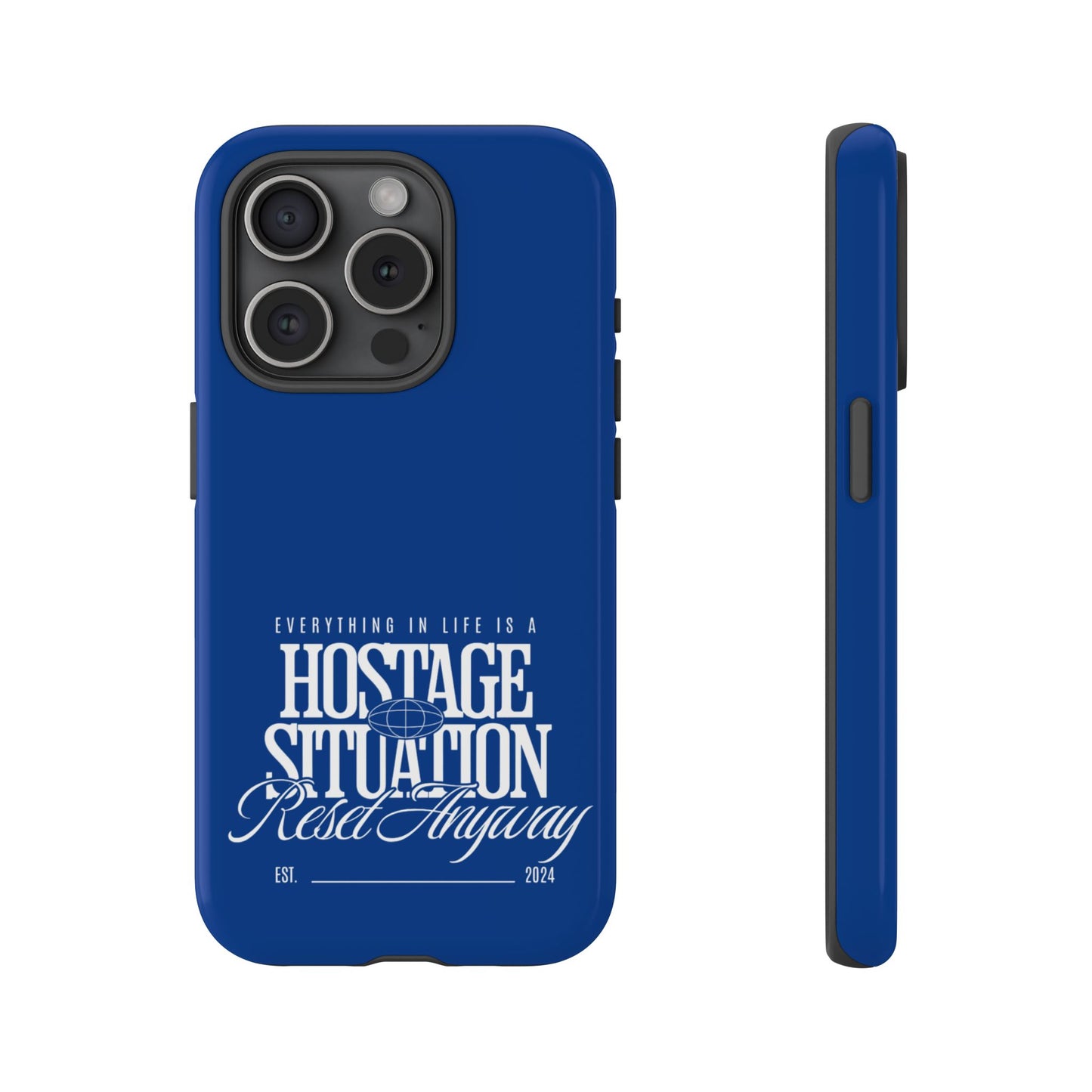 34Resets™ "Everything in Life is a Hostage Situation – Reset Anyway" Protective Phone Case