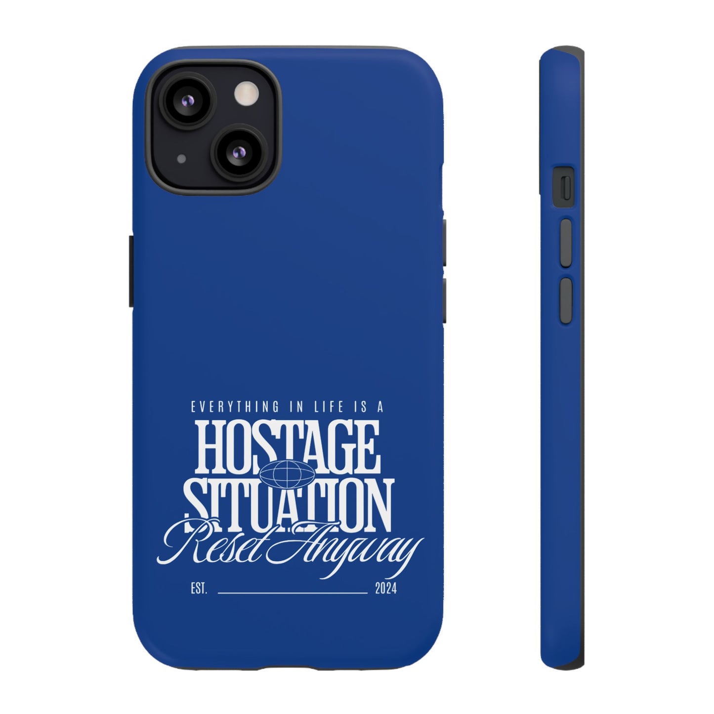 34Resets™ "Everything in Life is a Hostage Situation – Reset Anyway" Protective Phone Case