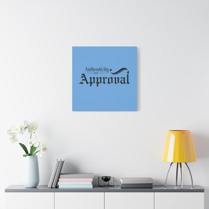 34Resets™ "Authenticity Over Approval" Light Blue Matte Canvas – Bold Wall Art for Individuality