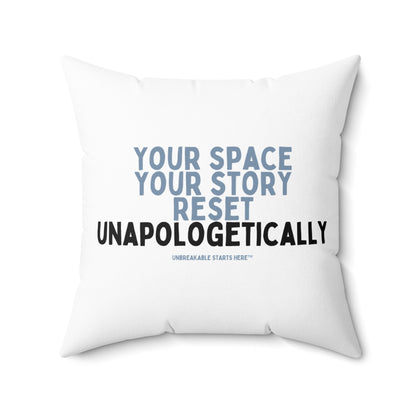 Your Space, Your Story. Reset Unapologetically. Statement Pillow || 34Resets™