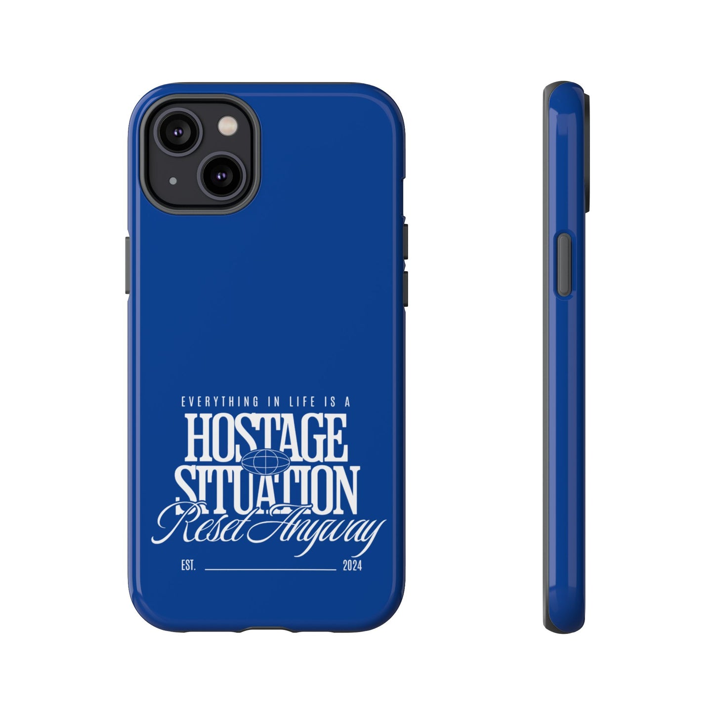 34Resets™ "Everything in Life is a Hostage Situation – Reset Anyway" Protective Phone Case