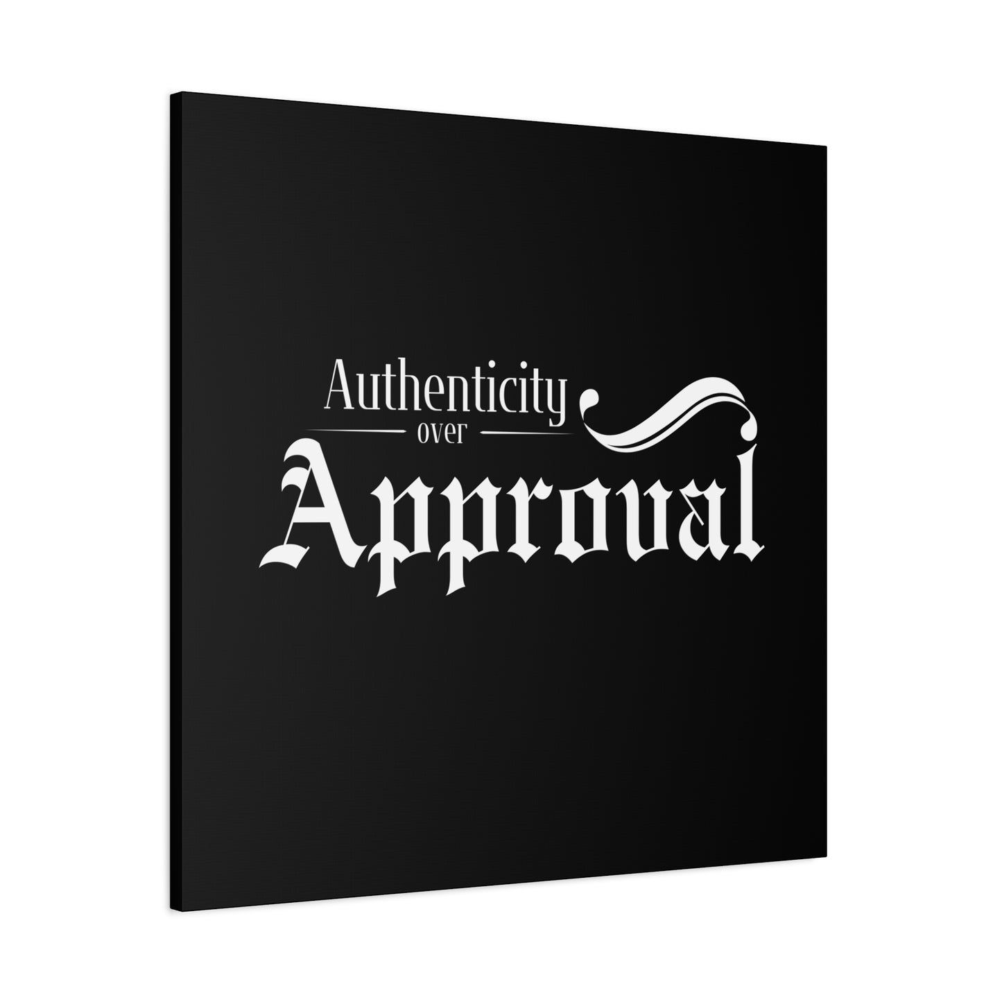 34Resets™ "Authenticity Over Approval" Black Matte Canvas – Bold Wall Art for Individuality