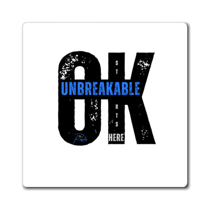 OK Unbreakable Starts Here Limited Edition Custom Magnets || 34Resets™