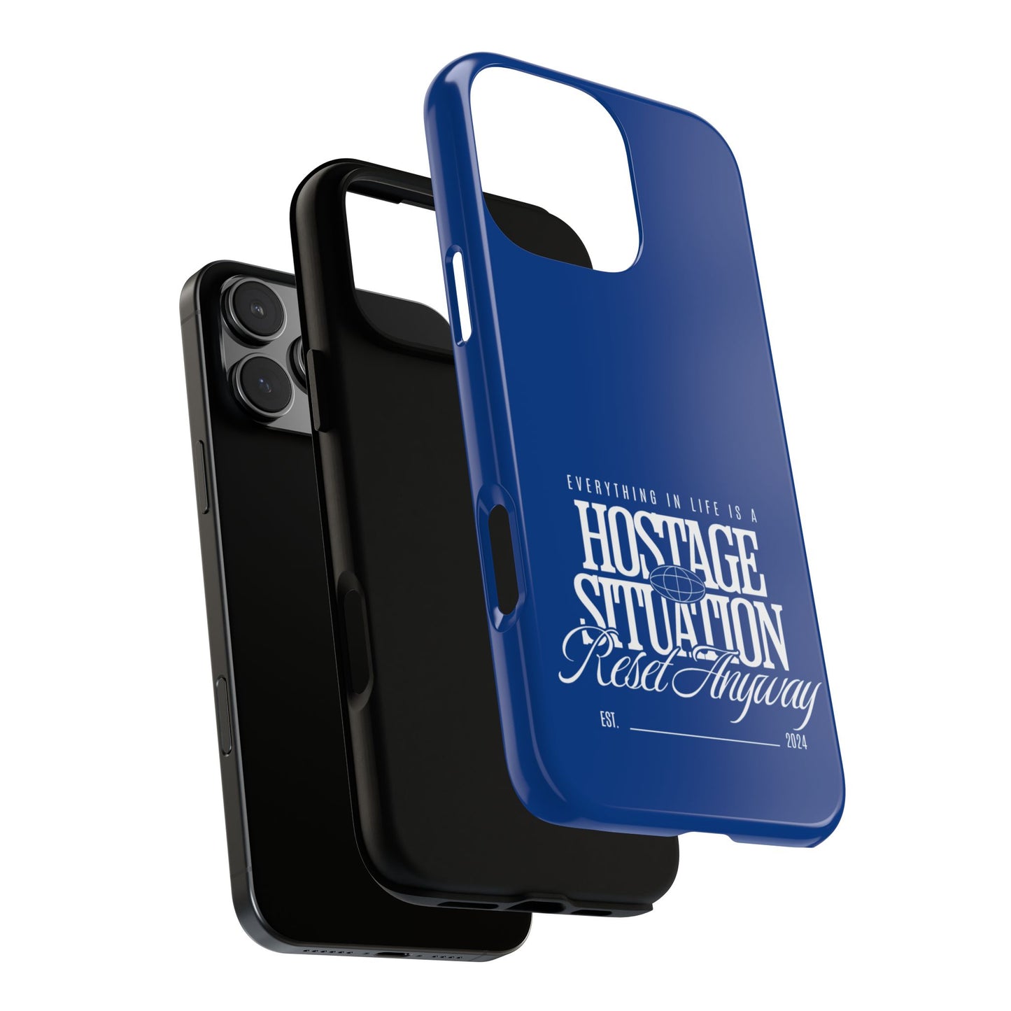 34Resets™ "Everything in Life is a Hostage Situation – Reset Anyway" Protective Phone Case