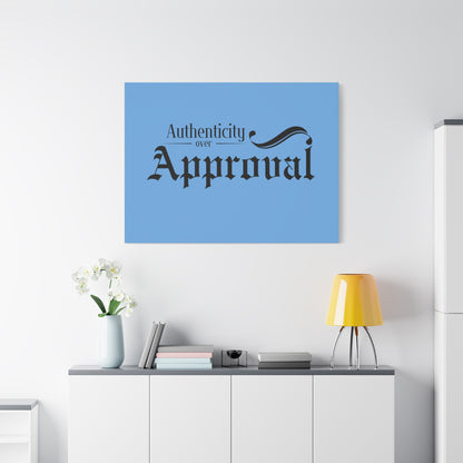 34Resets™ "Authenticity Over Approval" Light Blue Matte Canvas – Bold Wall Art for Individuality