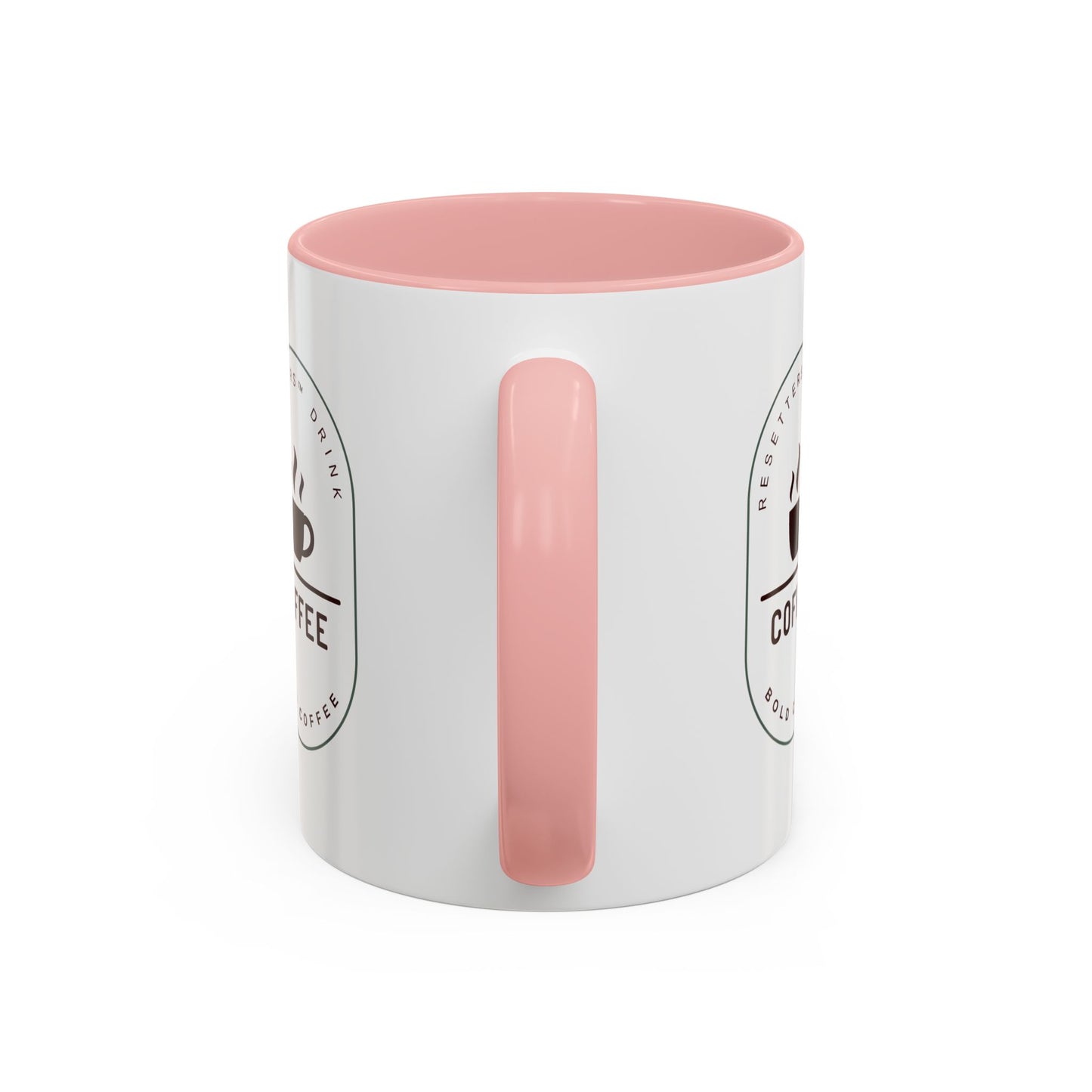 Resetters™ Drink Coffee. Bold Coffee. Accented Ceramic Mug (11, 15oz)  || 34Resets™