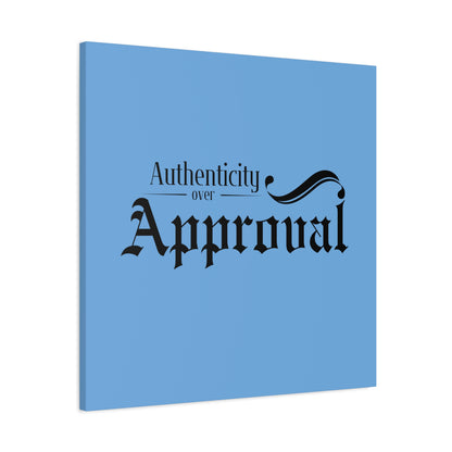 34Resets™ "Authenticity Over Approval" Light Blue Matte Canvas – Bold Wall Art for Individuality