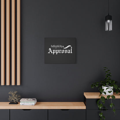 34Resets™ "Authenticity Over Approval" Black Matte Canvas – Bold Wall Art for Individuality