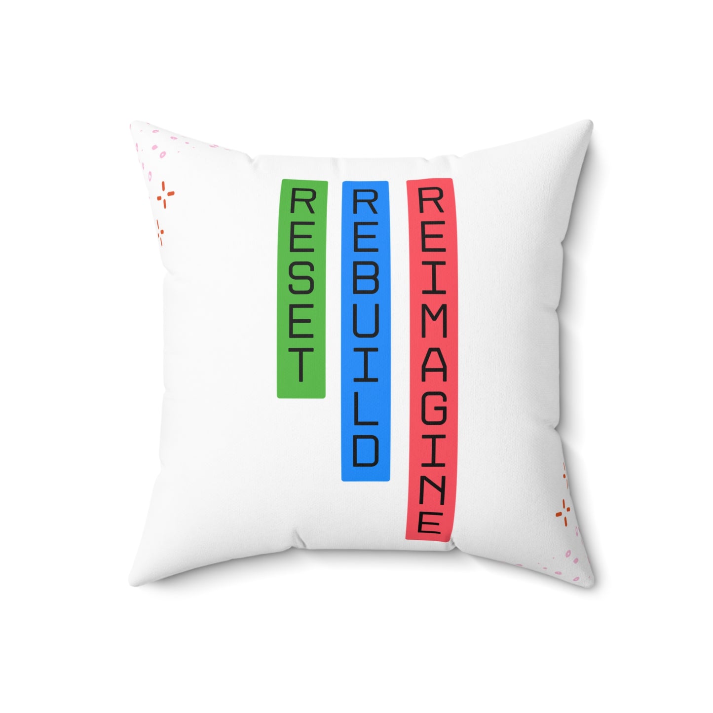 Reset Rebuild Reimagine Statement Pillow || 34Resets™