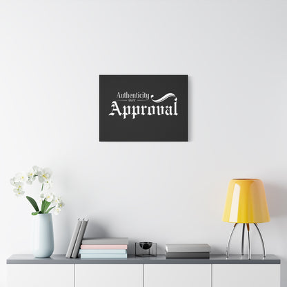 34Resets™ "Authenticity Over Approval" Black Matte Canvas – Bold Wall Art for Individuality