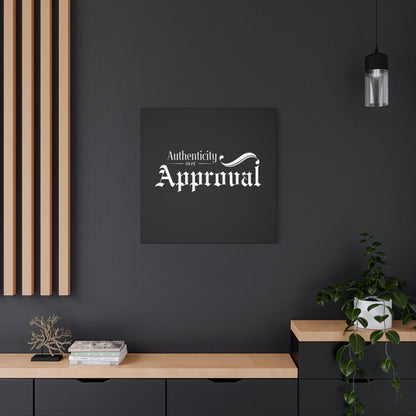 34Resets™ "Authenticity Over Approval" Black Matte Canvas – Bold Wall Art for Individuality