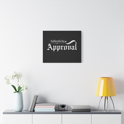 34Resets™ "Authenticity Over Approval" Black Matte Canvas – Bold Wall Art for Individuality