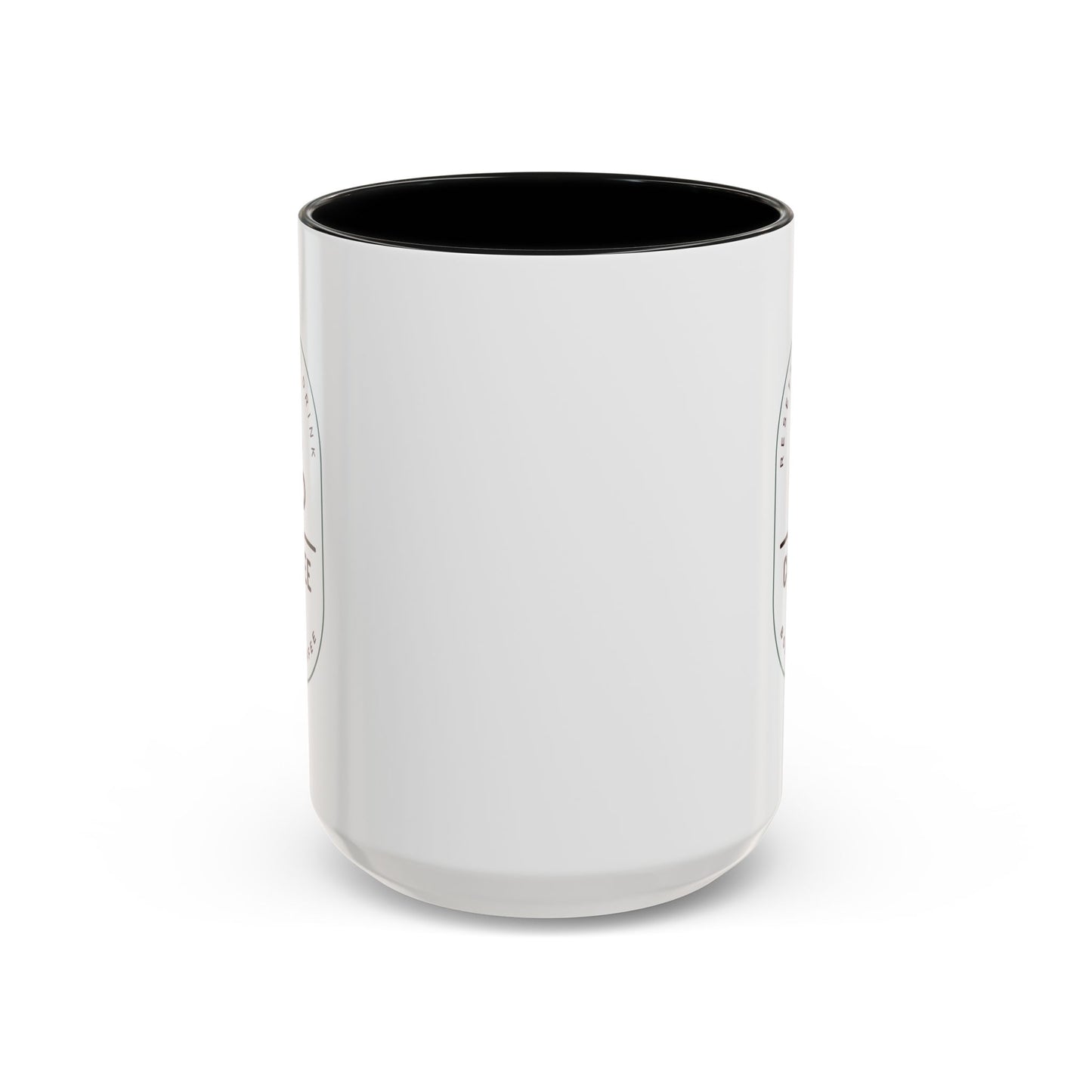 Resetters™ Drink Coffee. Bold Coffee. Accented Ceramic Mug (11, 15oz)  || 34Resets™