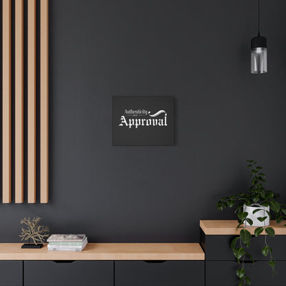 34Resets™ "Authenticity Over Approval" Black Matte Canvas – Bold Wall Art for Individuality