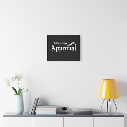 34Resets™ "Authenticity Over Approval" Black Matte Canvas – Bold Wall Art for Individuality