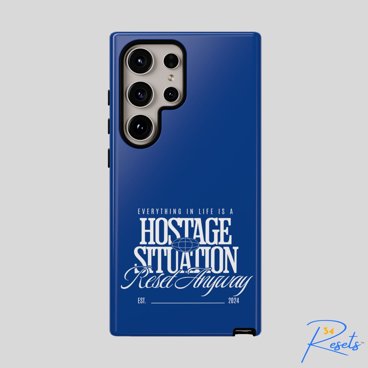 34Resets™ "Everything in Life is a Hostage Situation – Reset Anyway" Protective Phone Case