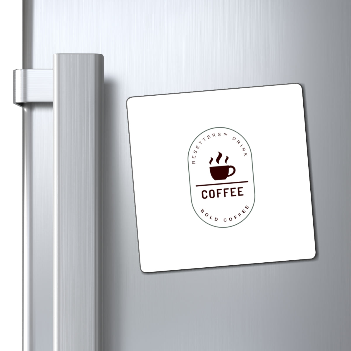 Resetters™ Drink Coffee. Bold Coffee Magnet  || 34Resets™