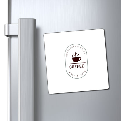 Resetters™ Drink Coffee. Bold Coffee Magnet  || 34Resets™