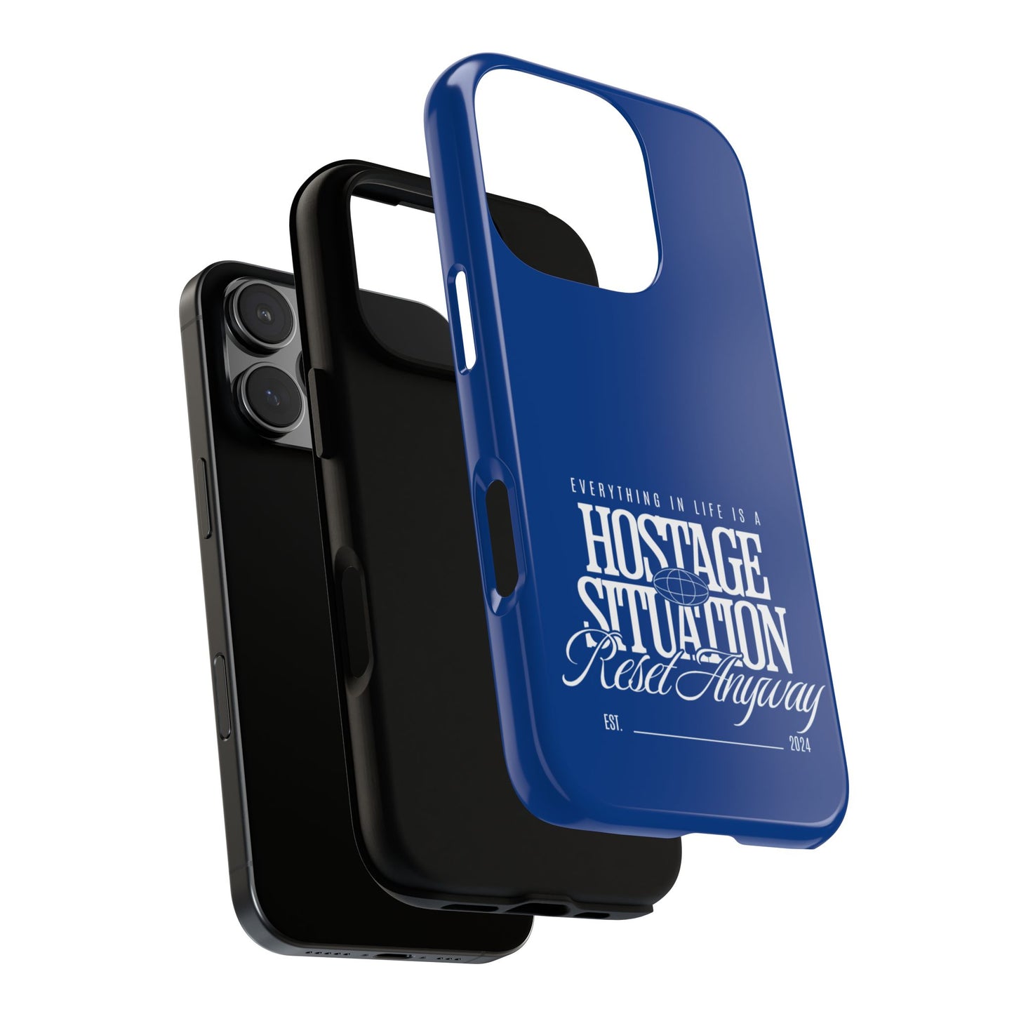 34Resets™ "Everything in Life is a Hostage Situation – Reset Anyway" Protective Phone Case