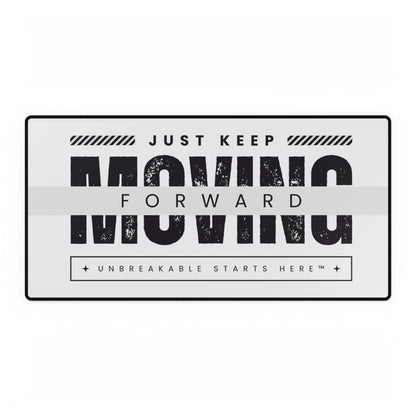 Keep Moving Forward Desk Mat || 34Resets™