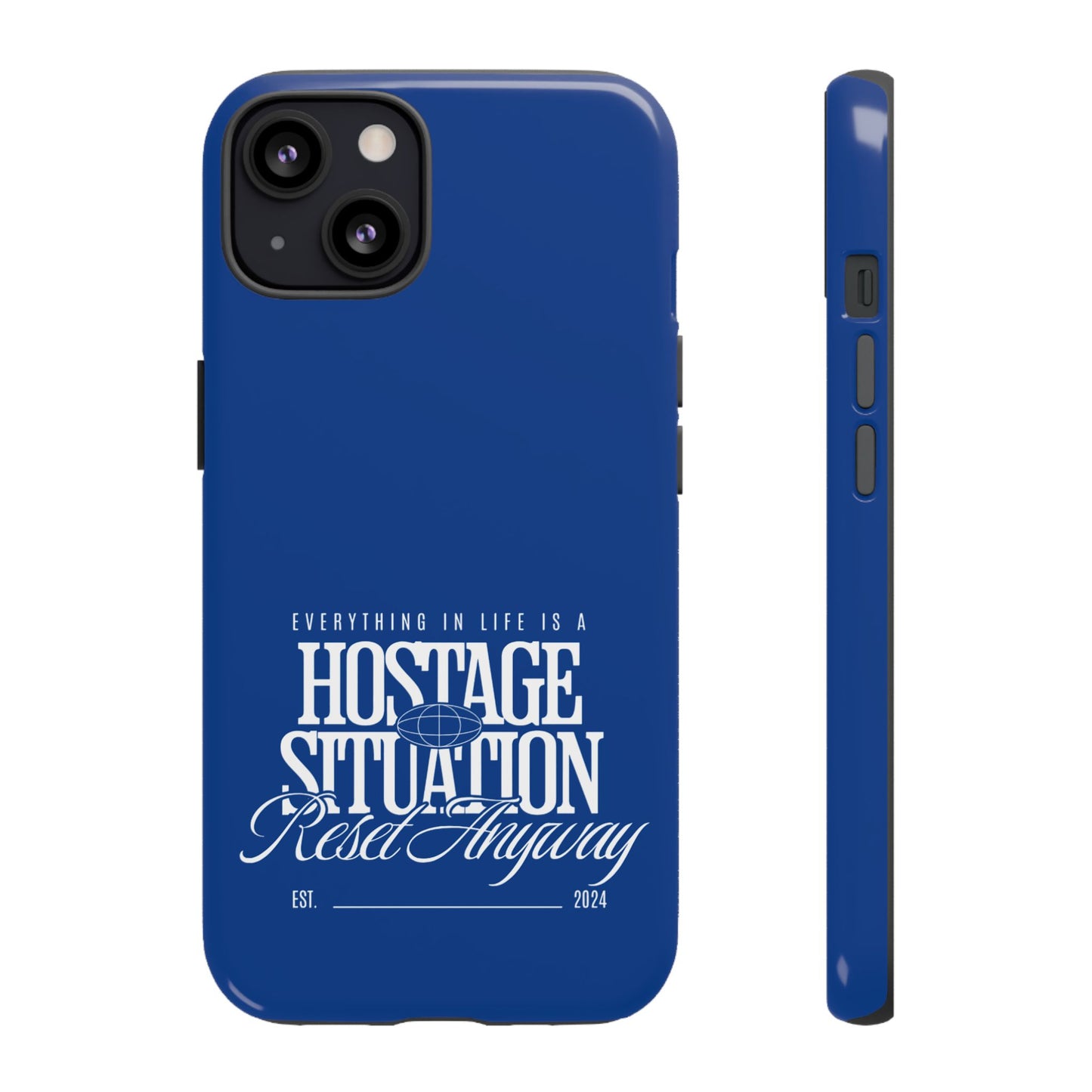 34Resets™ "Everything in Life is a Hostage Situation – Reset Anyway" Protective Phone Case