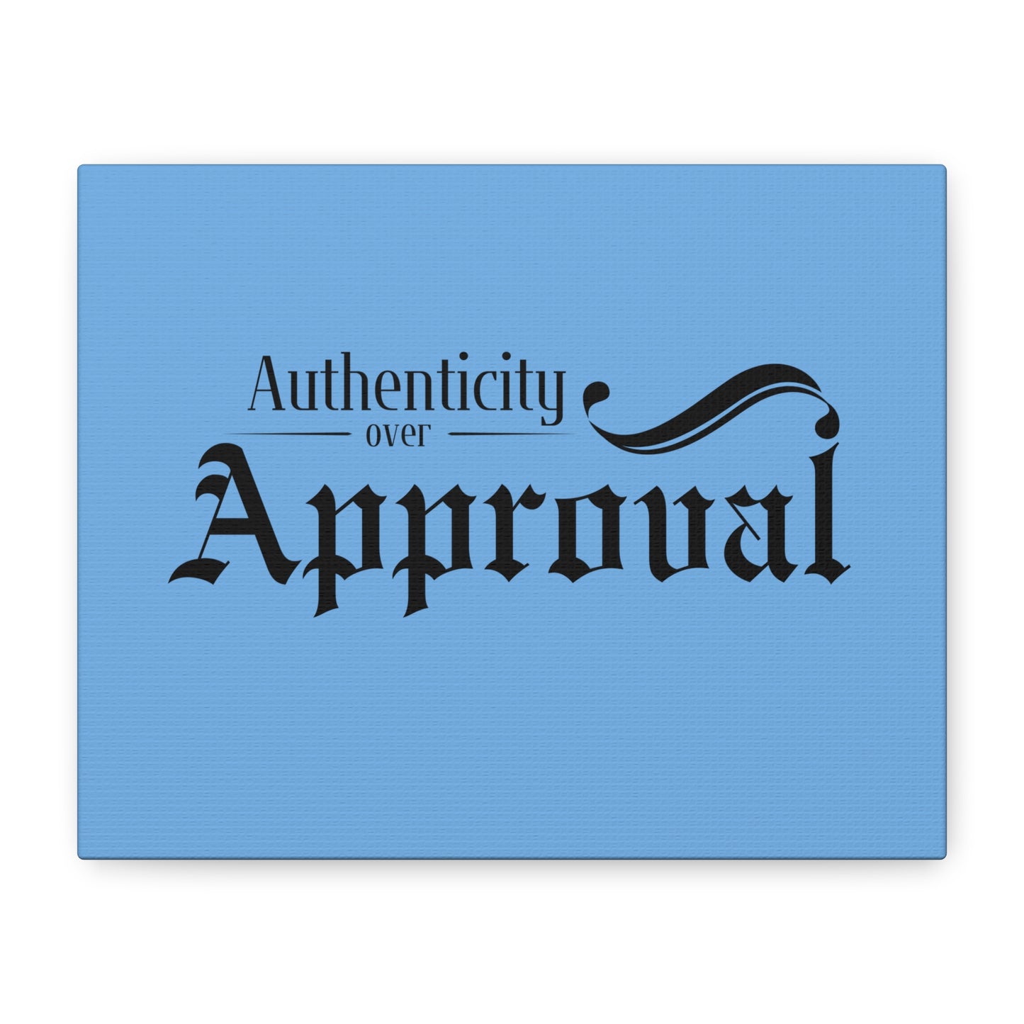 34Resets™ "Authenticity Over Approval" Light Blue Matte Canvas – Bold Wall Art for Individuality