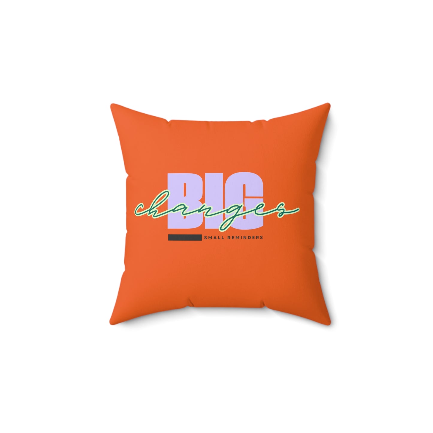 Small Reminders. Big Changes. Orange Statement Pillow – Inspirational Home Decor for Transformation & Growth