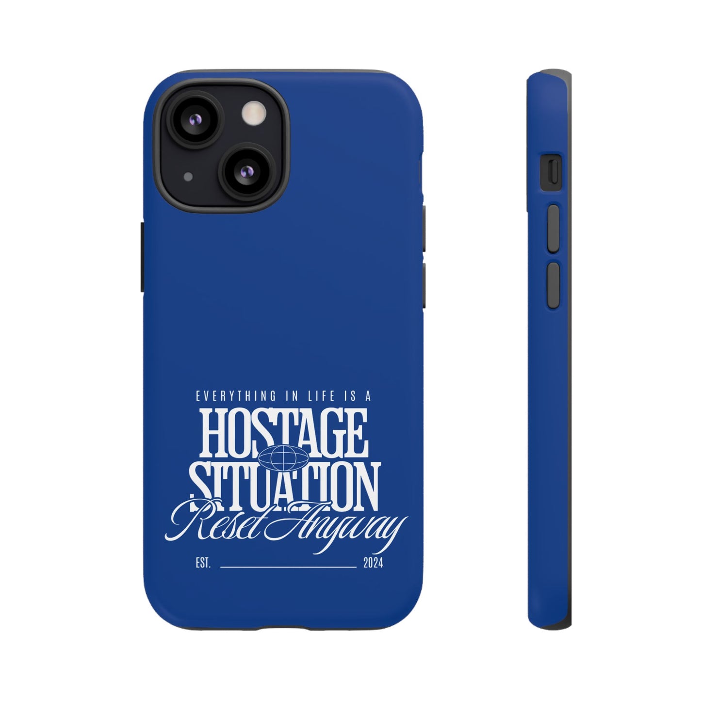 34Resets™ "Everything in Life is a Hostage Situation – Reset Anyway" Protective Phone Case