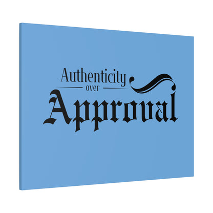 34Resets™ "Authenticity Over Approval" Light Blue Matte Canvas – Bold Wall Art for Individuality