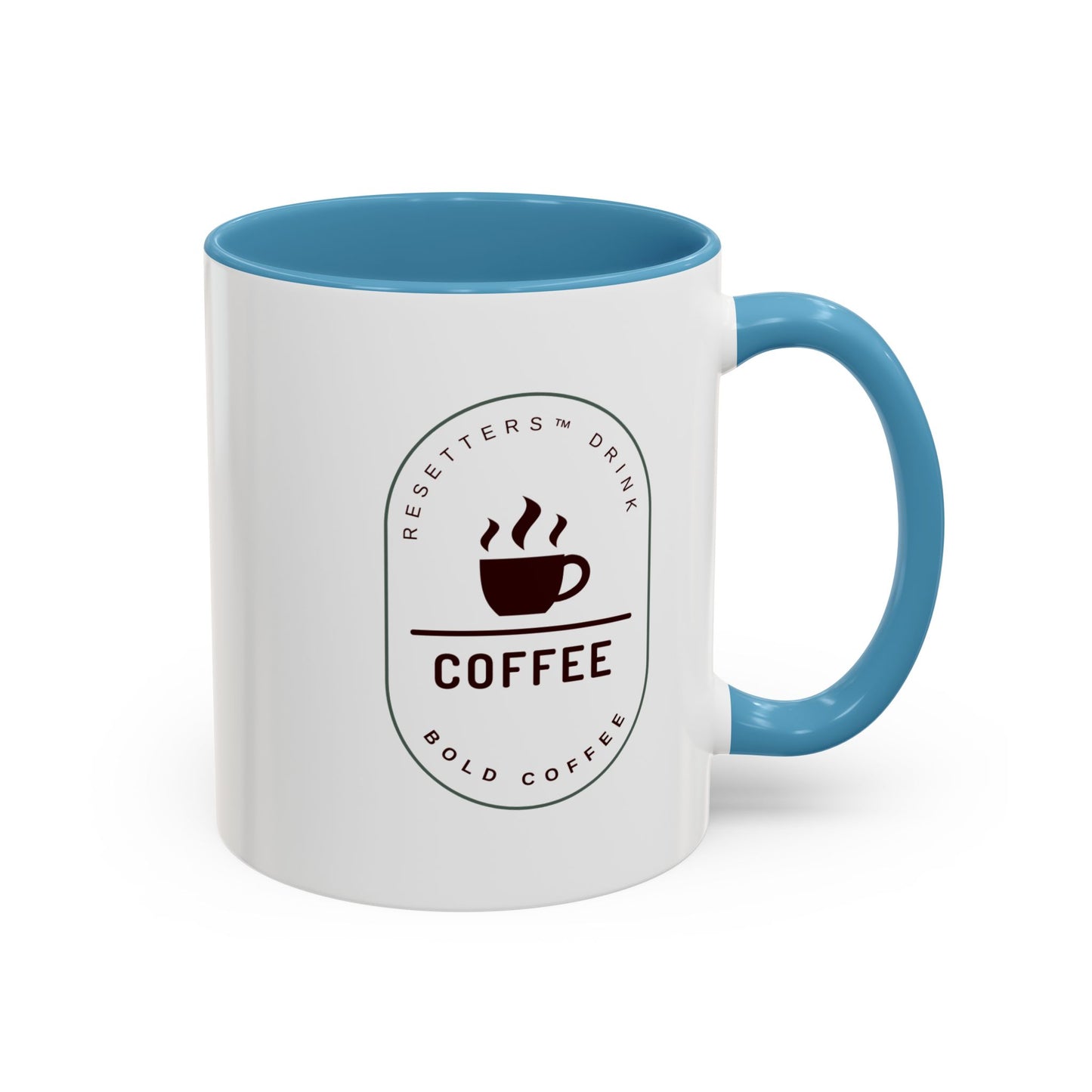 Resetters™ Drink Coffee. Bold Coffee. Accented Ceramic Mug (11, 15oz)  || 34Resets™