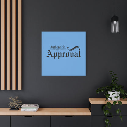 34Resets™ "Authenticity Over Approval" Light Blue Matte Canvas – Bold Wall Art for Individuality