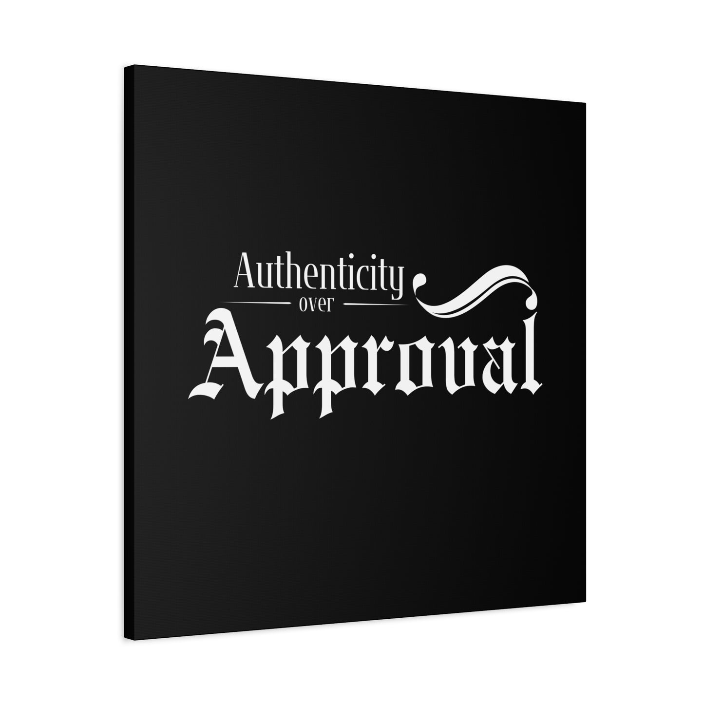 34Resets™ "Authenticity Over Approval" Black Matte Canvas – Bold Wall Art for Individuality