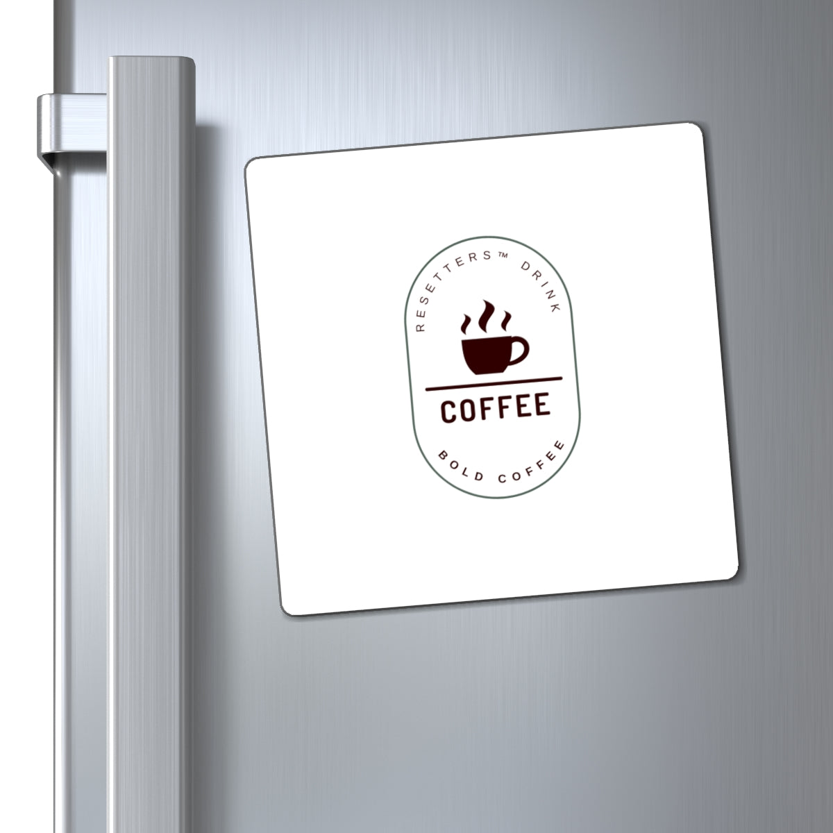 Resetters™ Drink Coffee. Bold Coffee Magnet  || 34Resets™