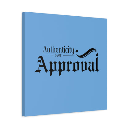 34Resets™ "Authenticity Over Approval" Light Blue Matte Canvas – Bold Wall Art for Individuality