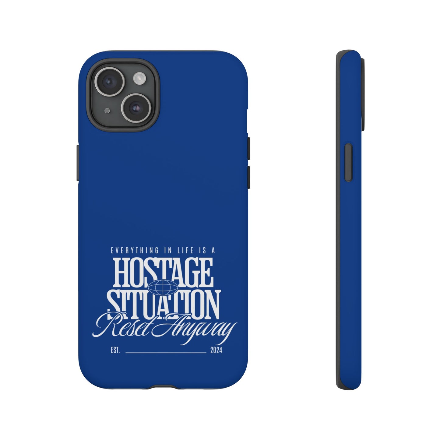 34Resets™ "Everything in Life is a Hostage Situation – Reset Anyway" Protective Phone Case